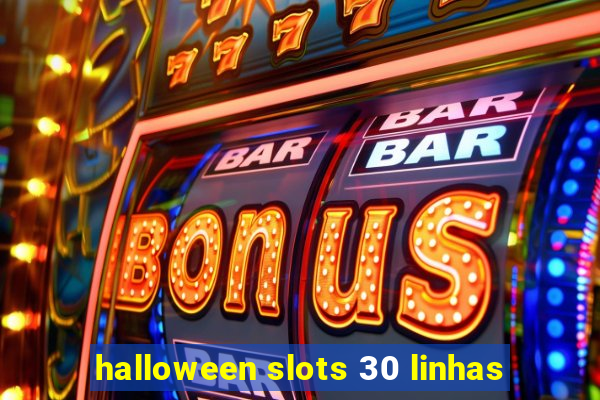 halloween slots 30 linhas